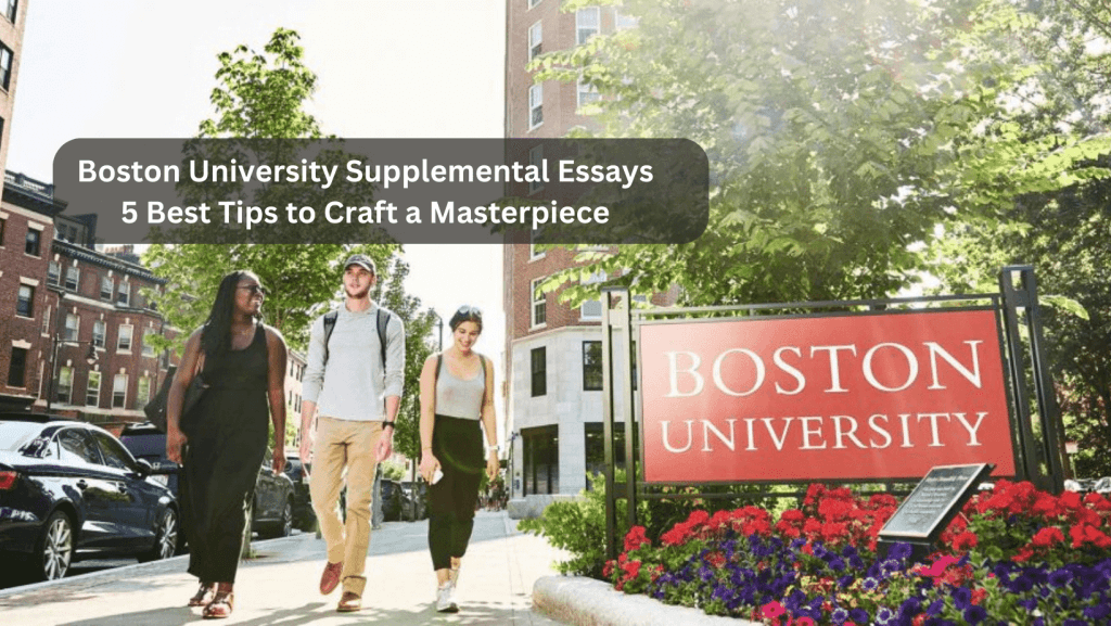 You are currently viewing Boston University Supplemental Essays: 5 Best Tips to Craft a Masterpiece