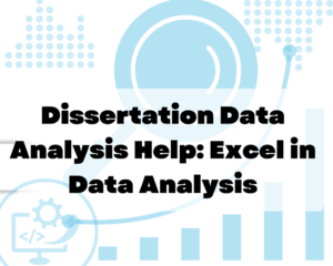 Read more about the article Dissertation Data Analysis Help: Excel in Data Analysis