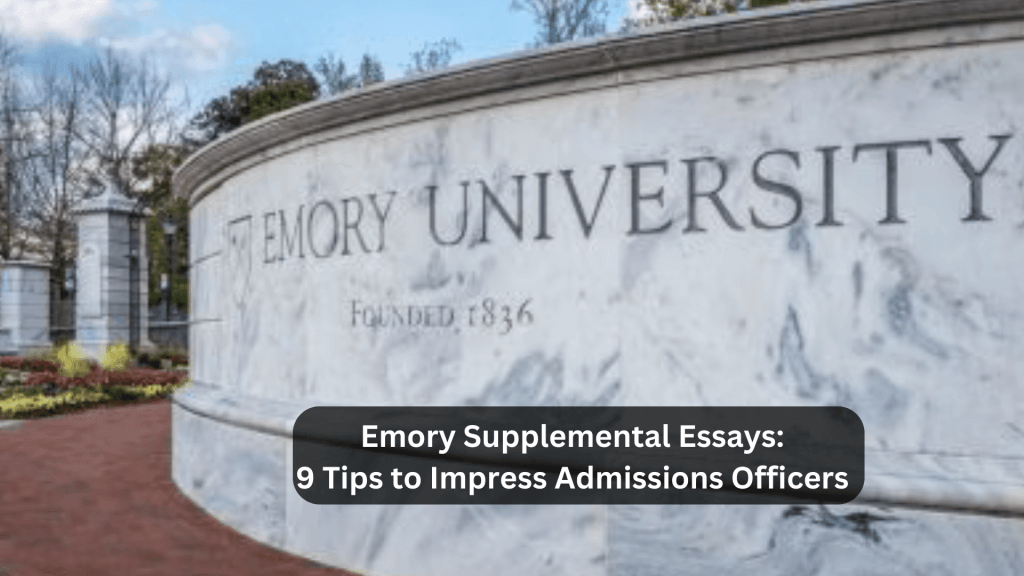 You are currently viewing Emory Supplemental Essays: 9 Tips to Impress Admissions Officers