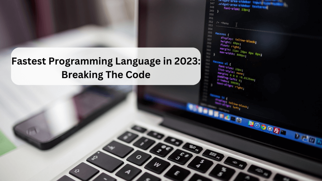 Read more about the article Fastest Programming Language in 2023: Breaking The Code