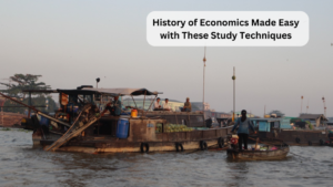 Read more about the article History of Economics Made Easy with These Study Techniques