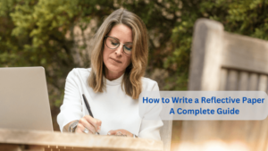 Read more about the article How to Write a Reflective Paper: A Complete Guide