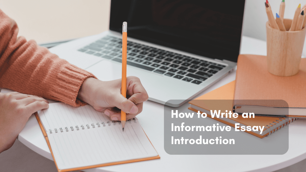 You are currently viewing How to Write an Informative Essay Introduction