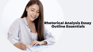 Read more about the article Rhetorical Analysis Essay Outline Essentials