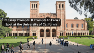 Read more about the article UC Essay Prompts: 8 Prompts to Earn Your Spot