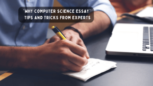 Read more about the article “Why Computer Science Essay” Tips and Tricks from Experts