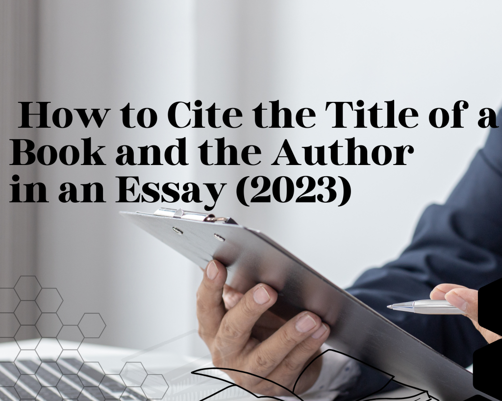 Read more about the article How to Cite the Title of a Book and the Author in an Essay