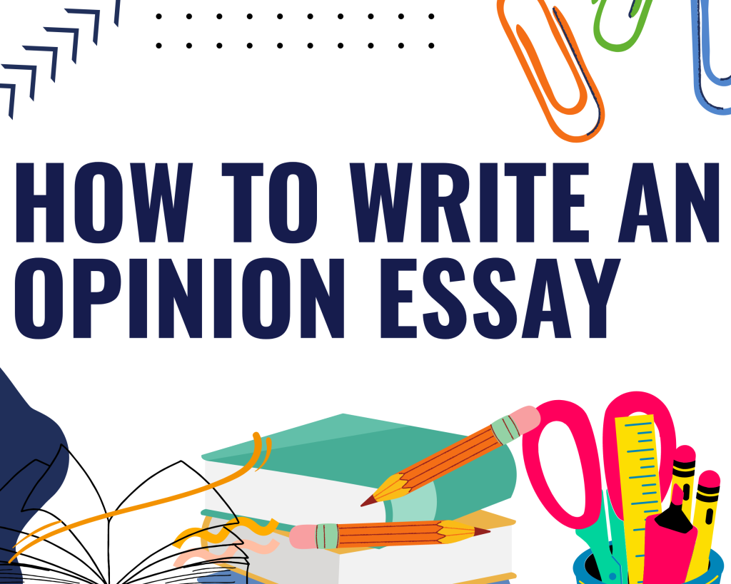 how write opinion essay