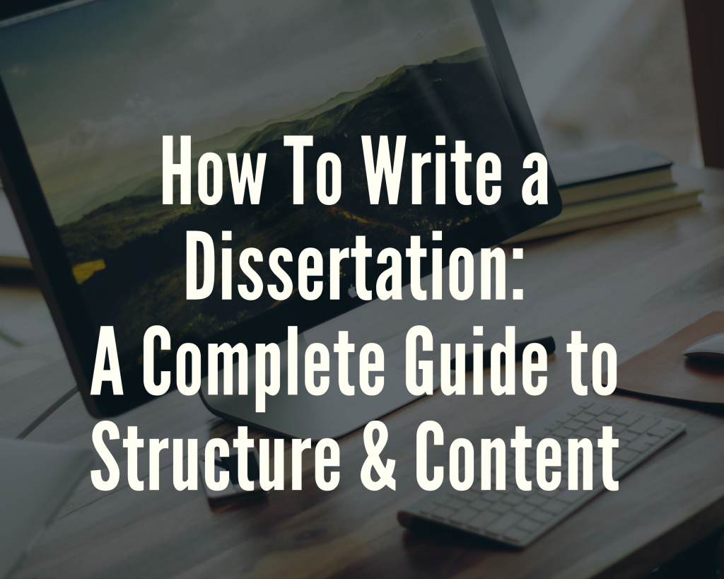 Read more about the article How to Write a Good Dissertation