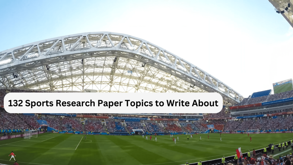 Read more about the article 132 Sports Research Paper Topics to Write About