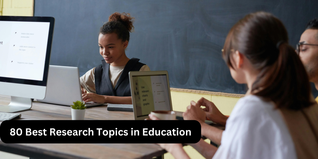 Read more about the article 80 Best Research Topics in Education