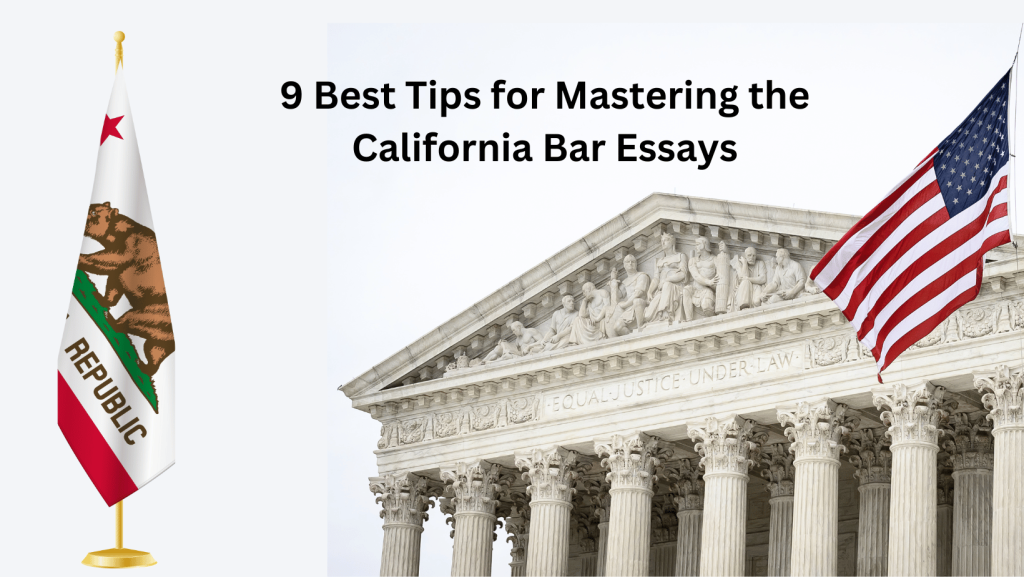 You are currently viewing 9 Best Tips for Mastering the California Bar Essays