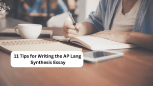 Read more about the article 11 Best Tips for Writing the AP Lang Synthesis Essay