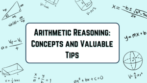 Read more about the article Arithmetic Reasoning: Concepts and Valuable Tips