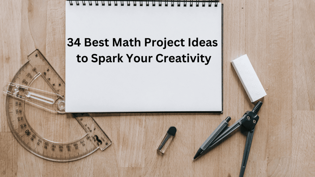 Read more about the article 34 Best Math Project Ideas to Spark Your Creativity