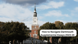 Read more about the article Dartmouth Supplemental Essays: Tips to Navigate