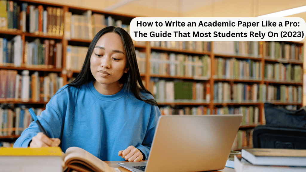 Read more about the article How to Write an Academic Paper Like a Pro