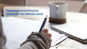 Read more about the article Pharmacy School Personal Statement: the Ultimate Guide